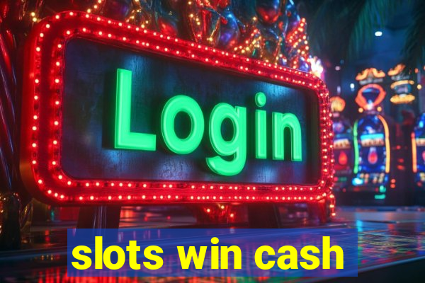 slots win cash
